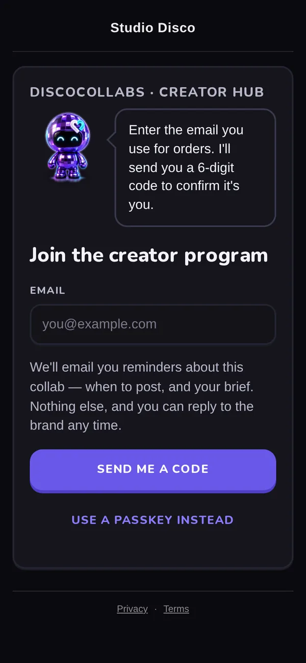 DiscoCollabs creator hub on a phone: the disco-ball mascot asks for the email the creator uses for orders, with a Send me a code button and a passkey option.